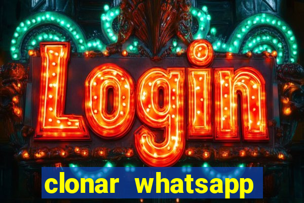 clonar whatsapp normal gratis